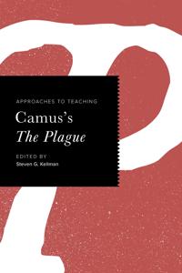 Approaches to Teaching Camus's the Plague