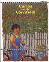 Carlos and the Cornfield / Carlos y la Milpa de Maiz