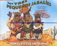 The Three Little Javelinas/Los Tres Pequenos Jabalies
