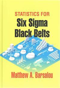 Statistics for Six Sigma Black Belts