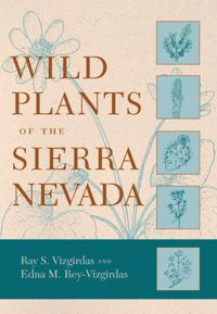 Wild Plants of the Sierra Nevada