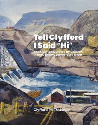 Tell Clyfford I Said “Hi”