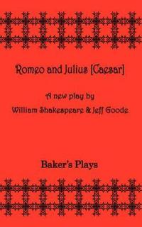 Romeo and Julius [Ceaser]