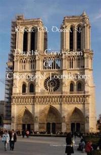 Psychic Conversion & Theological Foundations