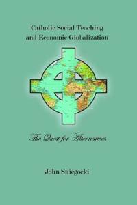 Catolic Social Teaching and Economic Globalization