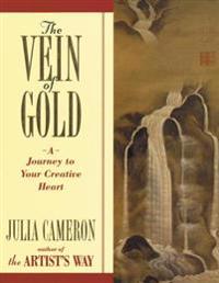 Vein Of Gold: A Journey To Your Creative Heart