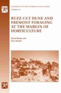 Buzz-Cut Dune and Fremont Foraging at the Margin of Horticulture
