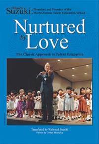 Suzuki, S: Nurtured by Love