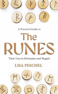 Practical guide to the runes - their uses in divination and magick