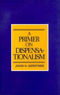 A Primer on Dispensationalism