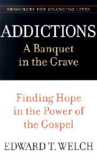 Addictions: A Banquet in the Grave