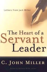 Heart of a Servant Leader, The