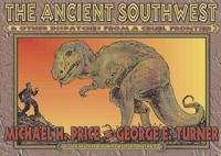 The Ancient Southwest and Other Dispatches from a Cruel Frontier
