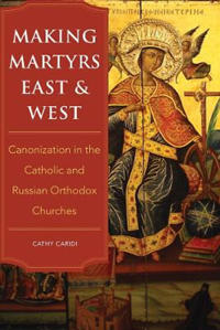 Kirjan kansi "Making Martyrs East and West"