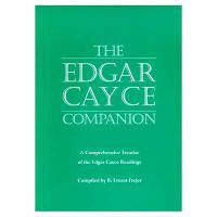 Edgar Cayce Companion: A Comprehensive Treatise Of The Edgar