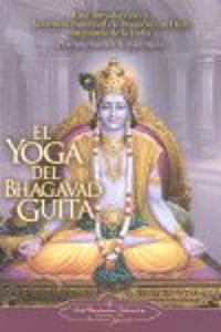 YOGA DEL BHAGAVAD GUITA,EL