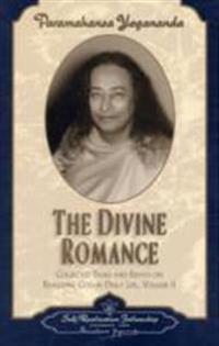 Divine romance - collected talks and essays on realizing god in daily life