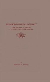 Enhancing Marital Intimacy Through Facilitating Cognitive Self Disclosure