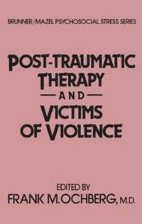 Bokomslag för "Post-Traumatic Therapy And Victims Of Violence"