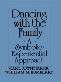 Bokomslag för "Dancing with the Family: A Symbolic-Experiential Approach"