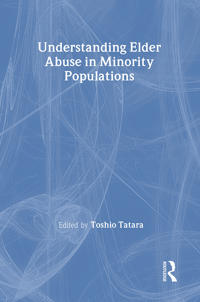 Understanding Elder Abuse in Minority Populations