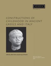 Constructions of Childhood in Ancient Greece and Italy