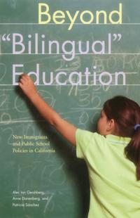 Beyond Bilingual Education
