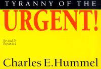 Tyranny of the Urgent