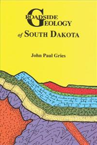 Roadside Geology of South Dakota