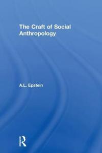 Bokomslag för "The Craft of Social Anthropology"
