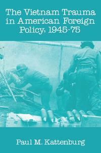 Vietnam Trauma in American Foreign Policy