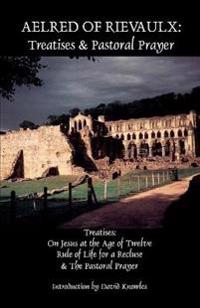 Treatises and Pastoral Prayer