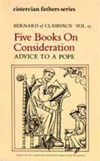Five Books on Consideration: Advice to a Pope