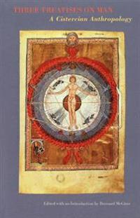 Three Treatises On Man