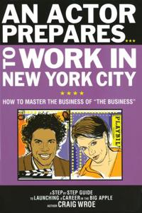 An Actor Prepares to Work in New York City