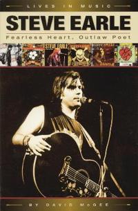 Steve Earle: Fearless Heart, Outlaw Poet