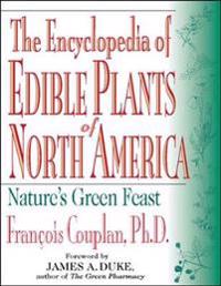 The Encyclopedia of Edible Plants of North America