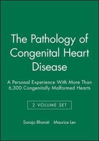 The Pathology of Congenital Heart Disease, 2 Volume Set