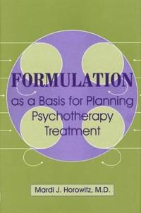 Formulation as a Basis for Planning Psychotherapy Treatment