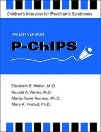 P-ChIPS--Children's Interview for Psychiatric Syndromes--Parent Version