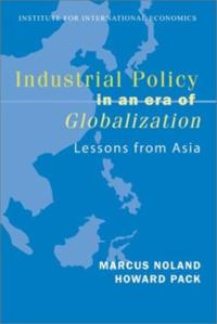 Industrial Policy in an Era of Globalization