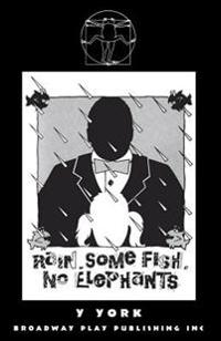Rain Some Fish No Elephants