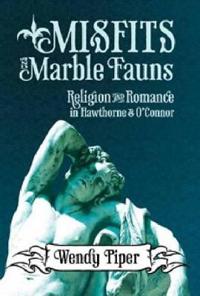 Misfits and Marble Fauns