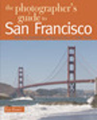 The Photographer's Guide to San Francisco