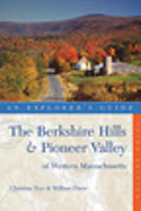 Explorer's Guide Berkshire Hills & Pioneer Valley of Western Massachusetts