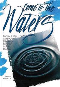 Come to the Waters
