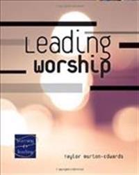 Leading Worship: A Lay Servant Ministries Advanced Course