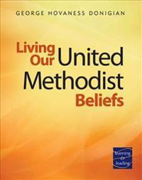 Living Our United Methodist Beliefs: Learning & Leading