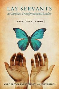 Lay Servants as Christian Transformational Leaders