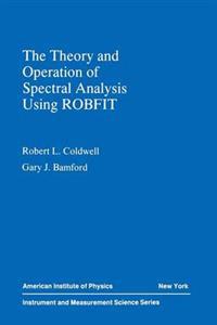 The Theory and Operation of Spectral Analysis